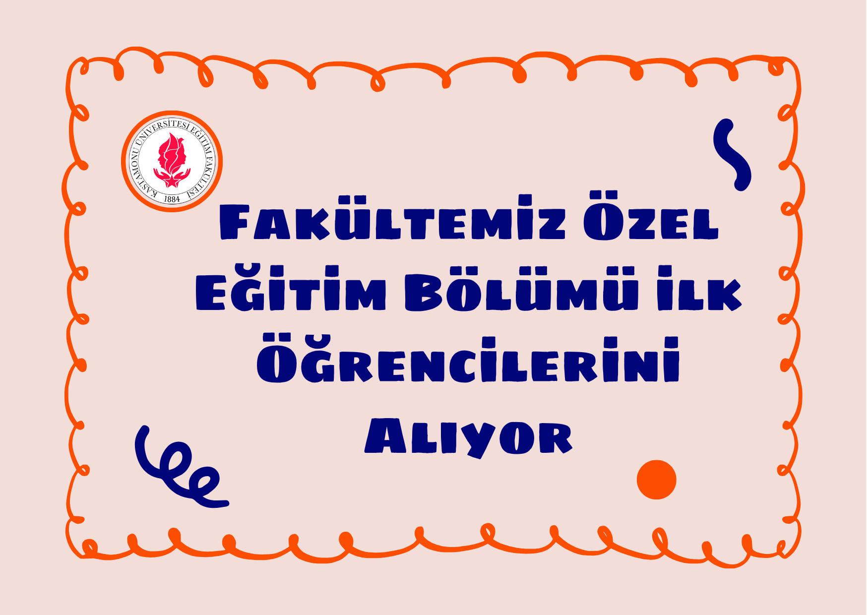 Fakültemiz Özel Eğitim Bölümü İlk Öğrencilerini Alıyor