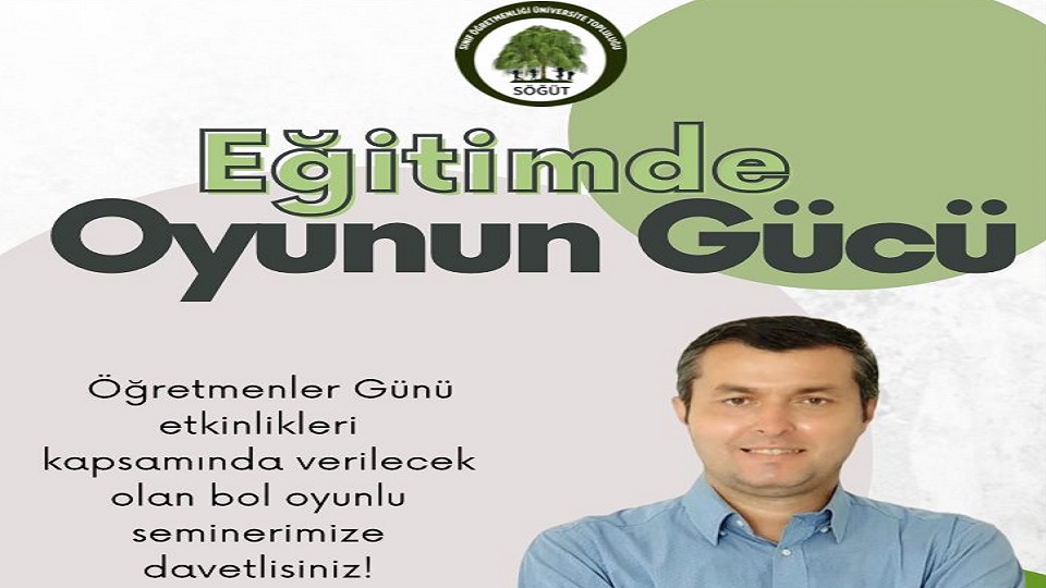 Öğretmenler Günü Etkinlikleri-1:  SEMİNER “Eğitimde Oyunun Gücü‘’ 