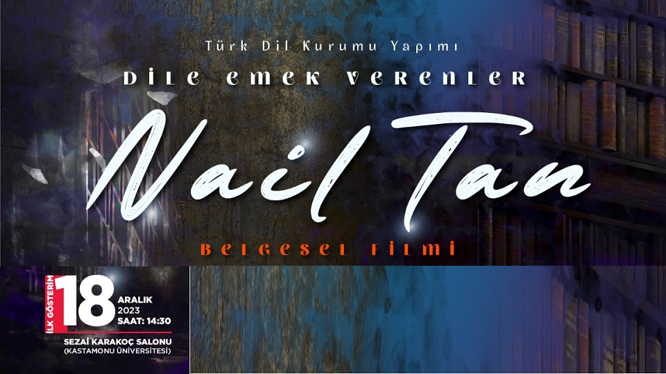 Dile Emek Verenler (Nail TAN): Belgesel Film Gösterimi Gerçekleştirildi.