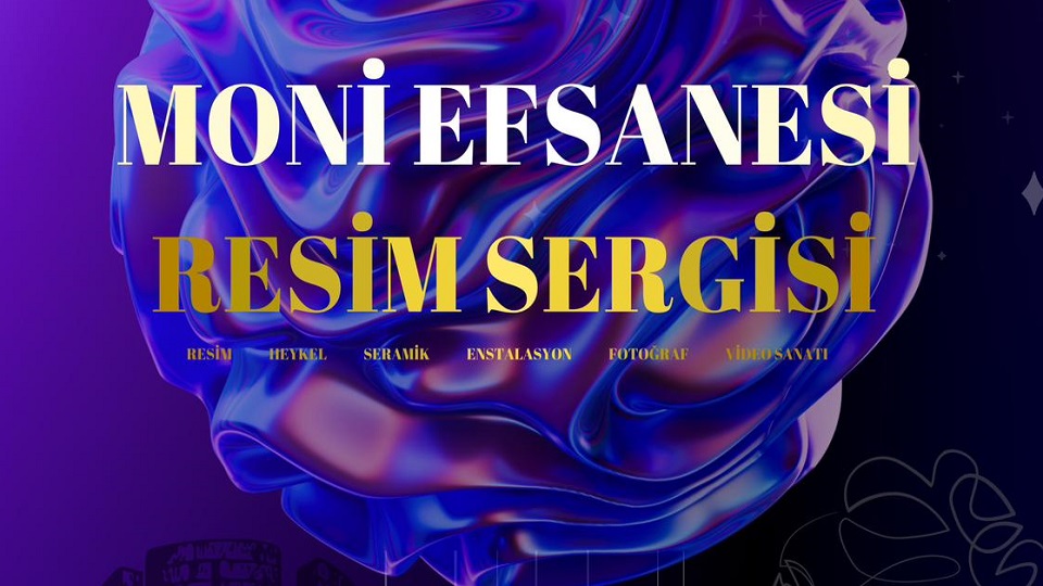 Moni Efsanesi Resim Sergisi