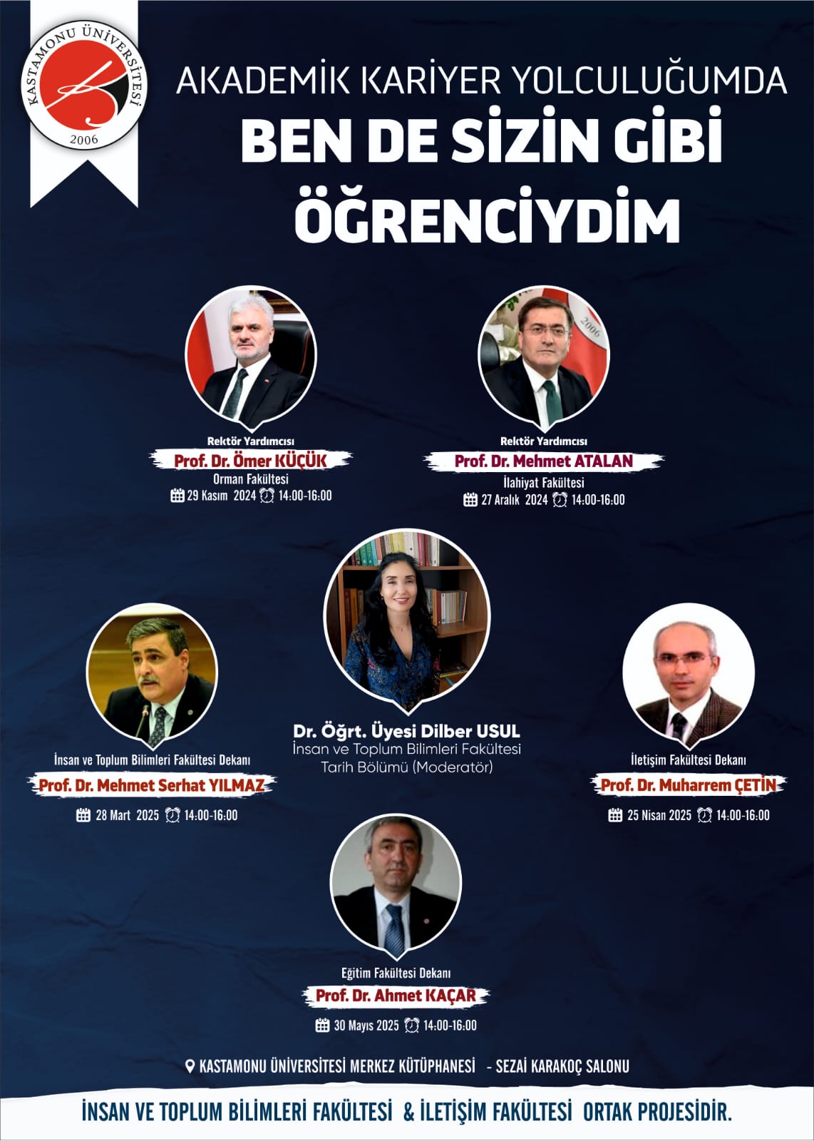 Akademik Kariyer Yolculuğumda Ben de Sizin Gibi Öğrenciydim