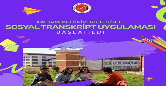 Kastamonu Üniversitesi’nde Sosyal Transkript Uygulaması Başlatıldı