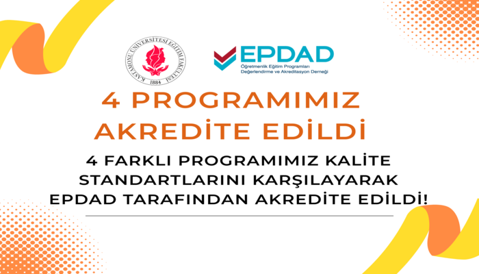 Fakültemizin İlköğretim Matematik Öğretmenliği, Fen Bilgisi Öğretmenliği, Sosyal Bilgiler Öğretmenliği ve Sınıf Öğretmenliği Lisans Programı Akredite Edildi